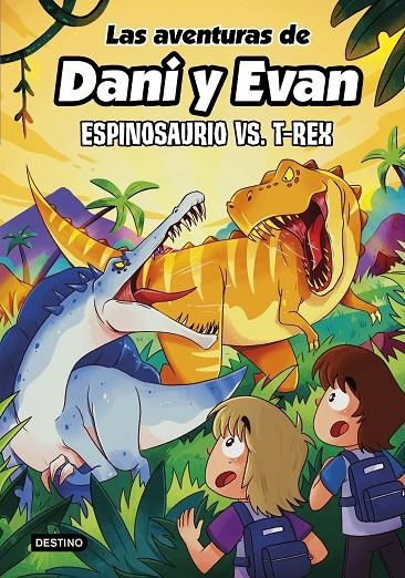 AVENTURAS DE DANI Y EVAN 10. ESPINOSAURIO VS. T-REX | 9788408292418 | LAS AVENTURAS DE DANI Y EVAN