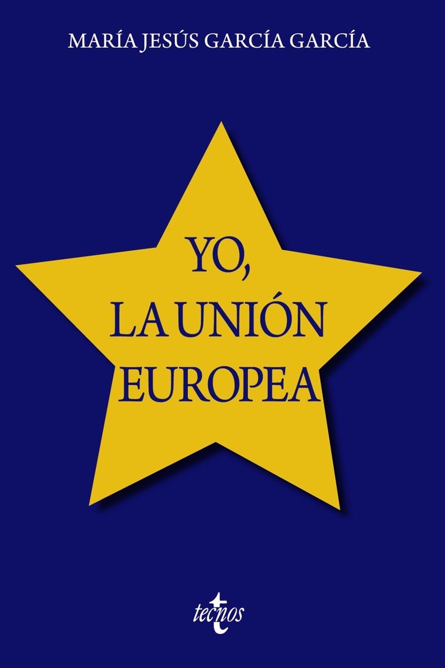 YO, LA UNIÓN EUROPEA | 9788430989850 | GARCÍA GARCÍA, MARÍA JESÚS