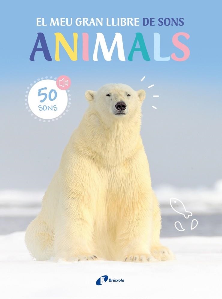 MEU GRAN LLIBRE DE SONS. ANIMALS | 9788413493954 | VARIOS AUTORES