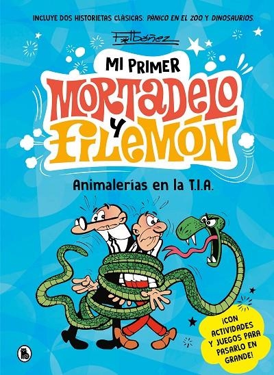 ANIMALERÍAS EN LA T.I.A. (MI PRIMER MORTADELO Y FILEMÓN) | 9788402430076 | IBÁÑEZ, FRANCISCO