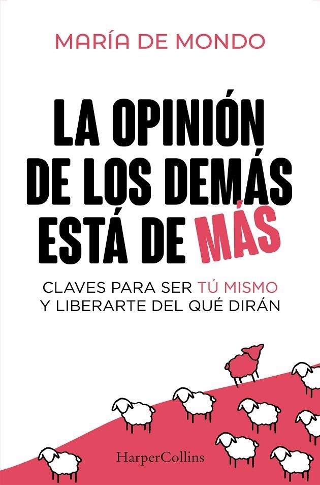 OPINIÓN DE LOS DEMÁS ESTÁ DE MÁS, LA | 9788410640757 | DE MONDO, MARÍA