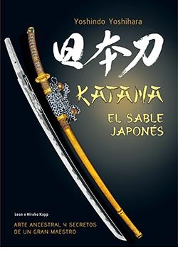 KATANA EL SABLE JAPONÉS | 9788419282989 | YOSHINDO YOSHIHARA