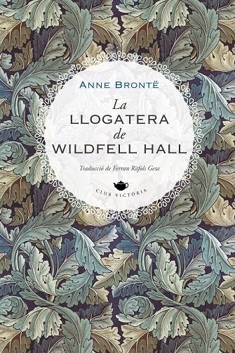 LLOGATERA DE WILDFELL HALL, LA | 9788419474223 | BRONTË, ANNE