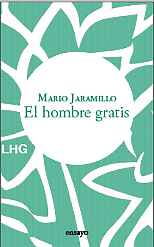 HOMBRE GRATIS | 9788418657597 | JARAMILLO, MARIO