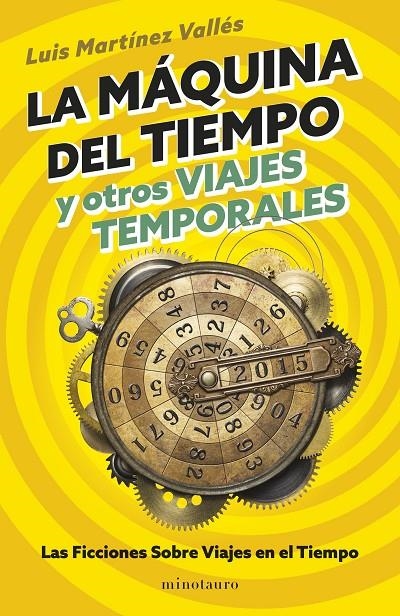 MÁQUINA DEL TIEMPO Y OTROS VIAJES TEMPORALES | 9788445018545 | MARTÍNEZ VALLÉS, LUIS