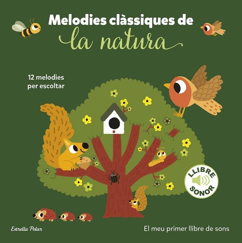 MELODIES CLÀSSIQUES DE LA NATURA. EL MEU PRIMER LLIBRE DE SONS | 9788413897325 | BILLET, MARION