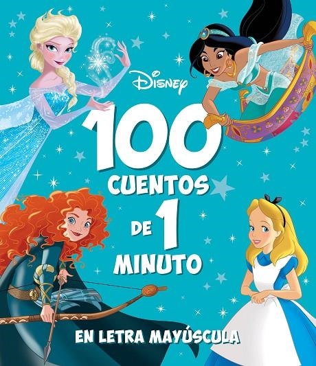 100 CUENTOS DE 1 MINUTO EN LETRA MAYÚSCULA | 9788418939549 | DISNEY