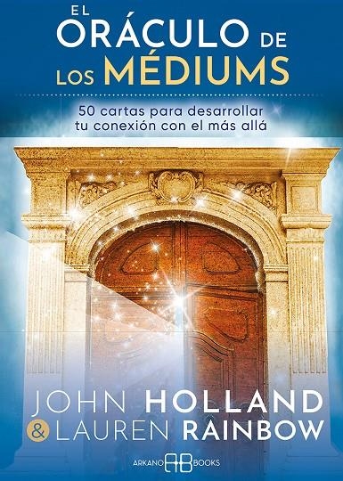 ORÁCULO DE LOS MÉDIUMS | 9788417851729 | HOLLAND, JOHN/RAINBOW, LAUREN