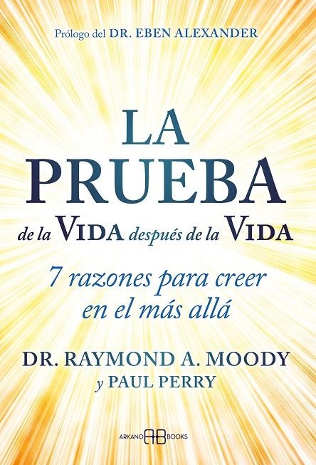 PRUEBA DE LA VIDA DESPUÉS DE LA VIDA, LA | 9788419510396 | A. MOODY, DR. RAYMOND/PERRY, PAUL