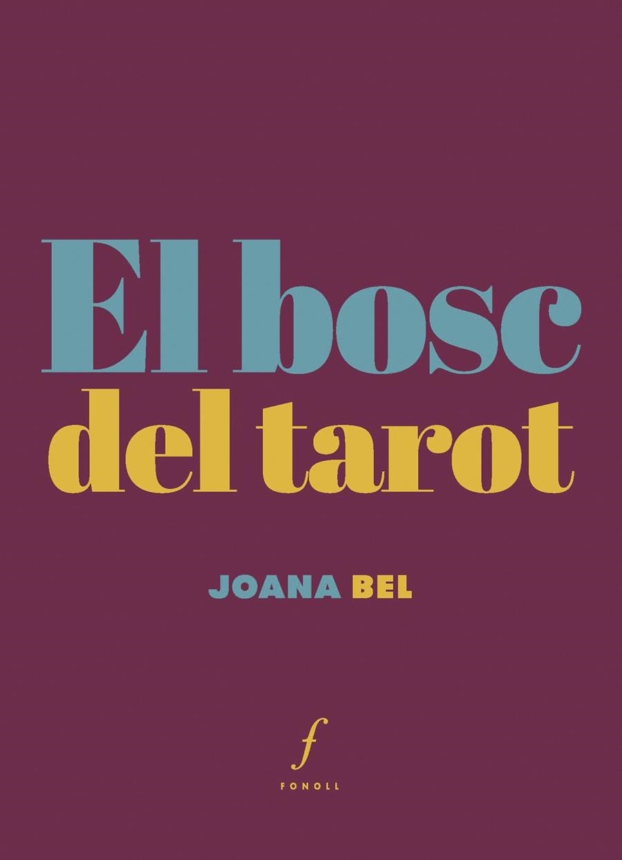 BOSC DEL TAROT, EL | 9788410220317 | BEL I OLEART, JOANA