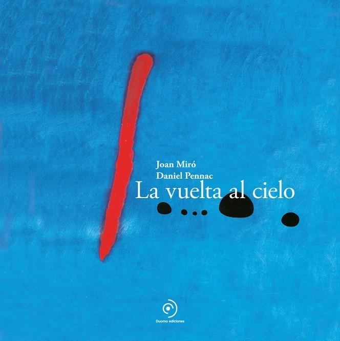 VUELTA AL CIELO | 9788410346253 | MIRÓ, JOAN/PENNAC, DANIEL