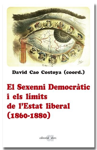 SEXENNI DEMOCRÀTIC I ELS LÍMITS DE L'ESTAT LIBERAL (1860-1880) | 9788418618963