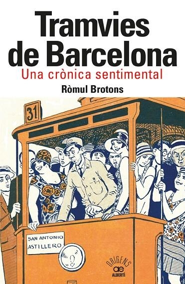 TRAMVIES DE BARCELONA. UNA CRÒNICA SENTIMENTAL | 9788472461918 | BROTONS, RÒMUL