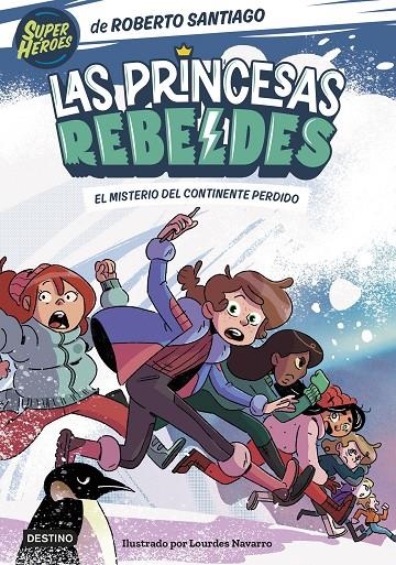 PRINCESAS REBELDES 6. EL MISTERIO DEL CONTINENTE PERDIDO | 9788408283324 | SANTIAGO, ROBERTO