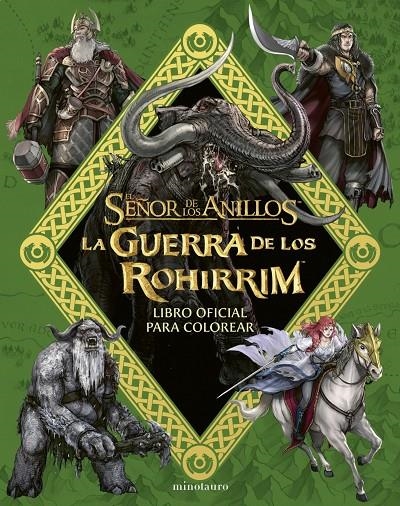 GUERRA DE LOS ROHIRRIM: LIBRO OFICIAL PARA COLOREAR | 9788445018552 | TOLKIEN, J. R. R.