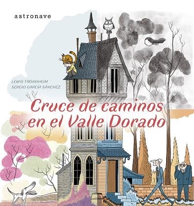 CRUCE DE CAMINOS EN EL VALLE DORADO | 9788467970562 | LEWIS TRONDHEIM/SERGIO GARCIA/LOLA MORAL