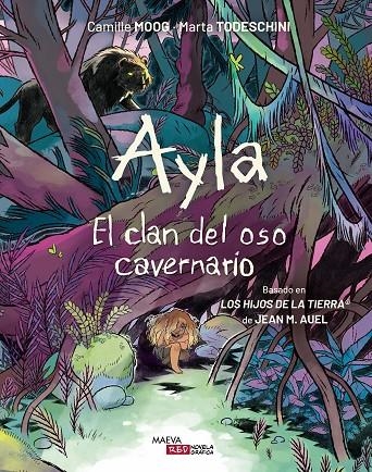 AYLA. EL CLAN DEL OSO CAVERNARIO | 9788410260306 | MOOG, CAMILLE/TODESCHINI, MARTA