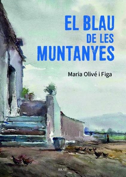 BLAU DE LES MUNTANYES | 9788418096815 | OLIVÉ FIGA, MARIA