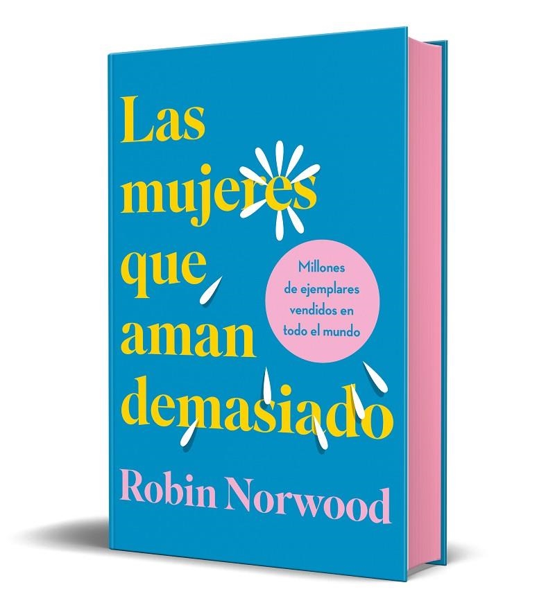 MUJERES QUE AMAN DEMASIADO (EDICIÓN ESPECIAL EN TAPA DURA Y CANTOS TINTADOS) | 9788418045370 | NORWOOD, ROBIN