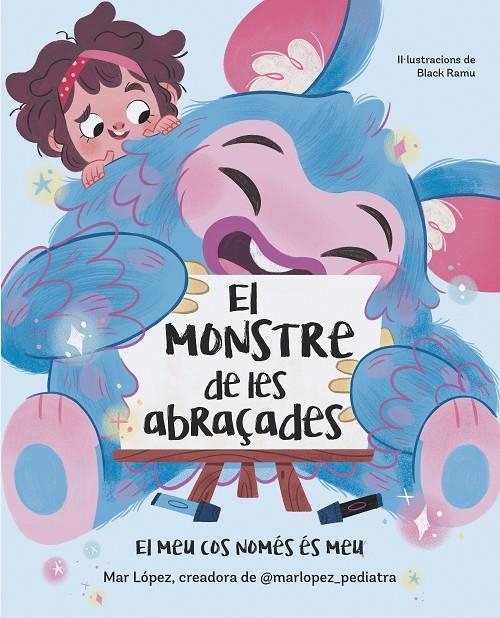 MONSTRE DE LES ABRAÇADES. EL MEU COS NOMÉS ÉS MEU | 9788448869878 | LÓPEZ, MAR