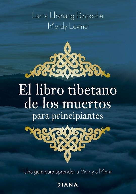 LIBRO TIBETANO DE LOS MUERTOS PARA PRINCIPIANTES | 9788411192002 | LAMA LHANANG RINPOCHE/LEVINE, MORDY