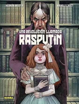 UNA REVOLUCION LLAMADA RASPUTIN | 9788467971958 | HERNAN MIGOYA/CAROT, MANOLO