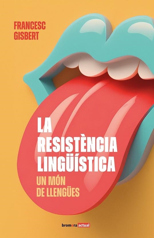 RESISTÈNCIA LINGÜÍSTICA: UN MÓN DE LLENGÜES | 9788413586892 | FRANCESC GISBERT