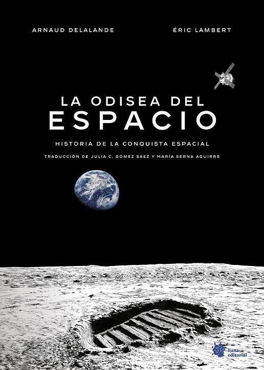 ODISEA DEL ESPACIO. HISTORIA DE LA CONQUISTA ESPACIAL | 9788410158160 | DELALANDE, ARNAUD/LAMBERT, ÉRIC/SERNA AGUIRRE, MARÍA