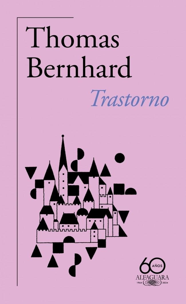 TRASTORNO (60.º ANIVERSARIO DE ALFAGUARA) | 9788420478869 | BERNHARD, THOMAS