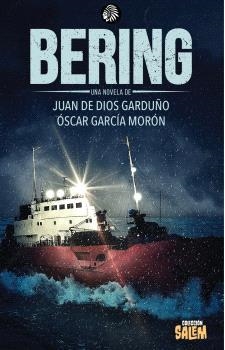 BERING | 9788412934700 | GARDUÑO, JUAN DE DIOS / GARCÍA MORÓN, OSCAR