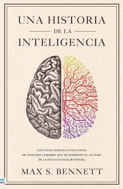 UNA HISTORIA DE LA INTELIGENCIA | 9788492917303 | BENNETT, MAX S.