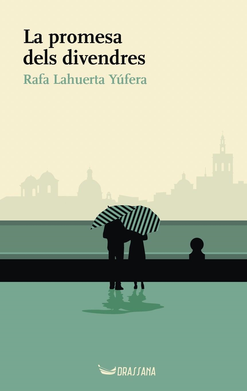 PROMESA DELS DIVENDRES | 9788412793567 | LAHUERTA YÚFERA, RAFA