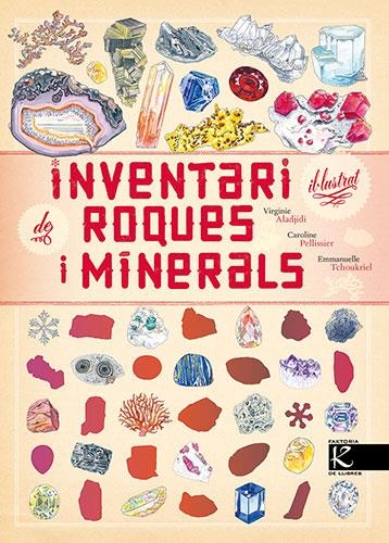 INVENTARI IL·LUSTRAT DE ROQUES I MINERALS | 9788418558993 | ALADJIDI, VIRGINIE/PELLISSIER, CAROLINE