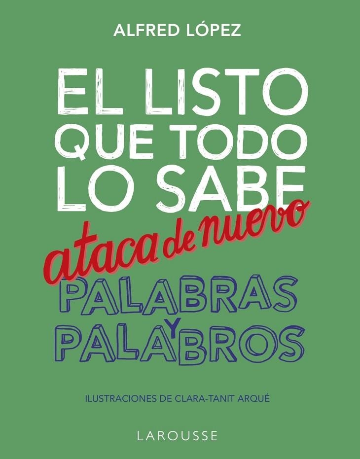 LISTO QUE TODO LO SABE ATACA DE NUEVO. PALABRAS Y PALABROS | 9788418100956 | LÓPEZ, ALFRED