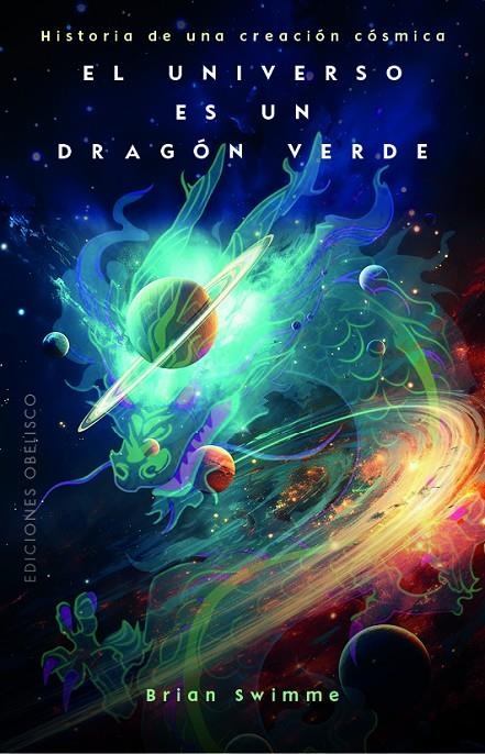 UNIVERSO ES UN DRAGÓN VERDE | 9788411722018 | SWIMME, BRIAN