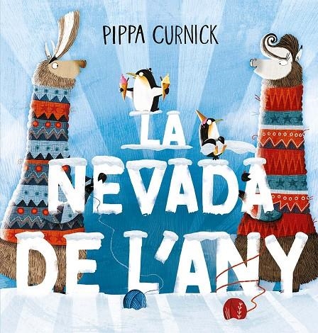 NEVADA DE L´ANY, LA | 9788491457084 | CURNICK, PIPPA