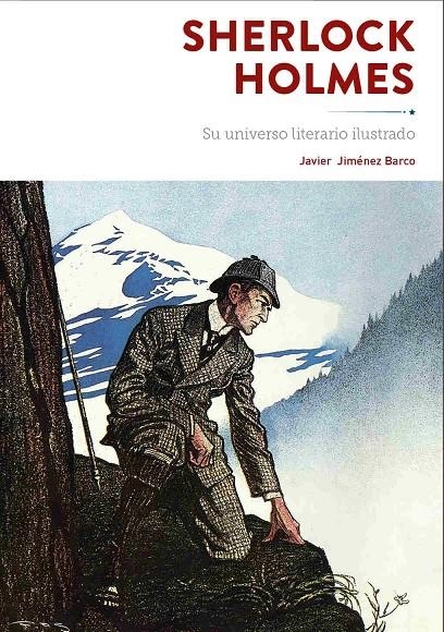 SHERLOCK HOLMES SU UNIVERSO LITERARIO ILUSTRADO | 9788419790675 | JIMENEZ BARCO, JAVIER