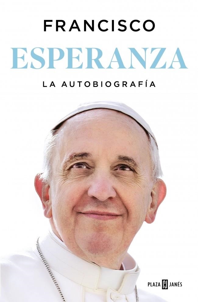 ESPERANZA. LA AUTOBIOGRAFÍA | 9788401036798 | BERGOLIO, JORGE MARIO