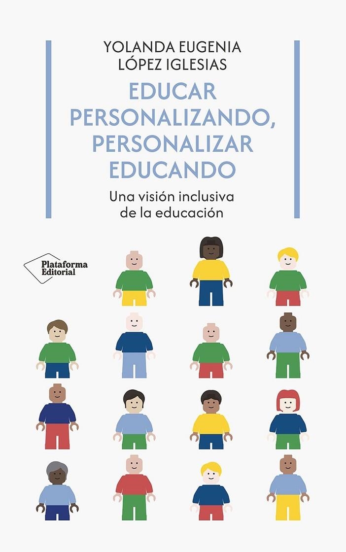 EDUCAR PERSONALIZANDO, PERSONALIZAR EDUCANDO | 9788410243958 | LÓPEZ IGLESIAS, YOLANDA EUGENIA