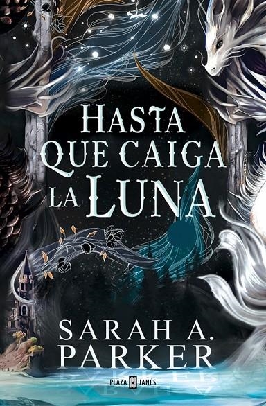 HASTA QUE CAIGA LA LUNA (LA CAÍDA LUNAR 1) | 9788401037498 | PARKER, SARAH A.