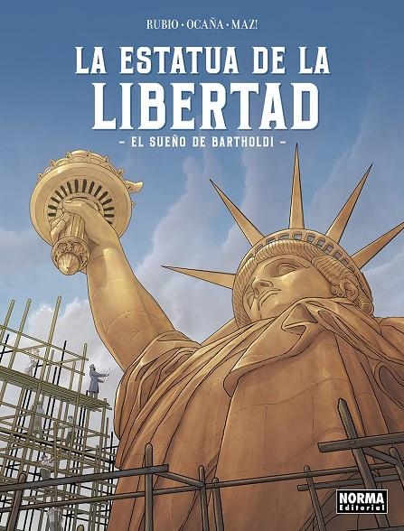 ESTATUA DE LA LIBERTAD. EL SUEÑO DE BARTHOLDI | 9788467973624 | RUBIO, SALVA/OCAÑA, EDU