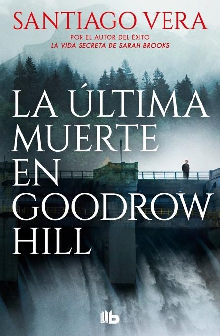 ÚLTIMA MUERTE EN GOODROW HILL (TRILOGÍA AMERICANA 2) | 9788410381452 | VERA, SANTIAGO