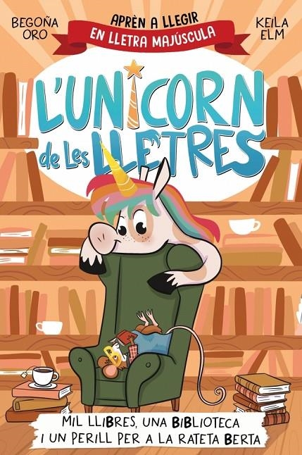 UNICORN DE LES LLETRES 3 - MIL LLIBRES, UNA BIBLIOTECA I UN PERILL PER A LA RA | 9788448869533 | ORO, BEGOÑA