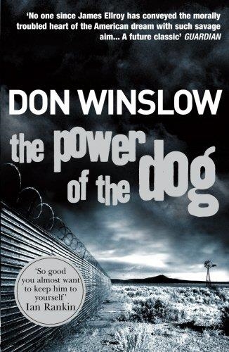 POWER OF THE DOG, THE | 9780099464983 | WINSLOW, DON