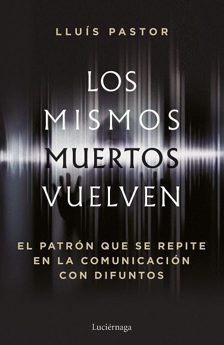 MISMOS MUERTOS VUELVEN, LOS | 9788419996749 | PASTOR, LLUÍS