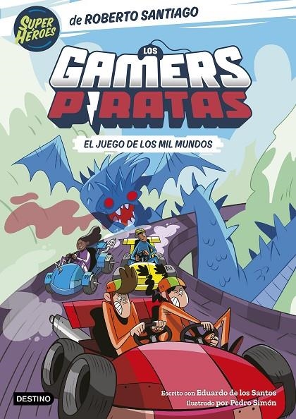 GAMERS PIRATAS 5. EL JUEGO DE LOS MIL MUNDOS | 9788408297420 | SANTIAGO, ROBERTO/SANTOS MOLINA, EDUARDO DE LOS