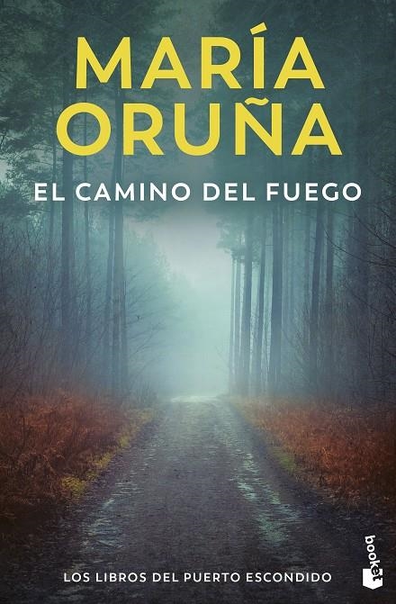 CAMINO DEL FUEGO (LOS LIBROS DEL PUERTO ESCONDIDO) | 9788423366651 | ORUÑA, MARÍA