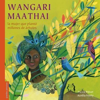 WANGARI MAATHAI (2024) | 9788410469198 | PRÉVOT, FRANCK/FRONTY, AURÉLIA