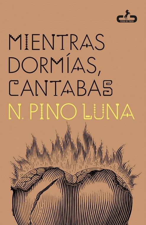 MIENTRAS DORMÍAS, CANTABAS | 9788417417789 | PINO LUNA