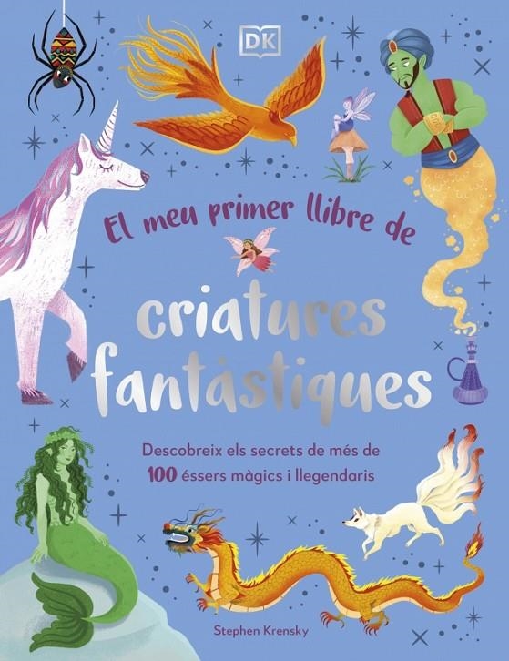 MEU PRIMER LLIBRE DE CRIATURES FANTÀSTIQUES | 9780241736876 | KRENSKY, STEPHEN